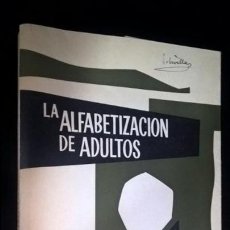 Libros de segunda mano: LA ALFABETIZACION DE ADULTOS. MADRID 1963. VV.AA. 