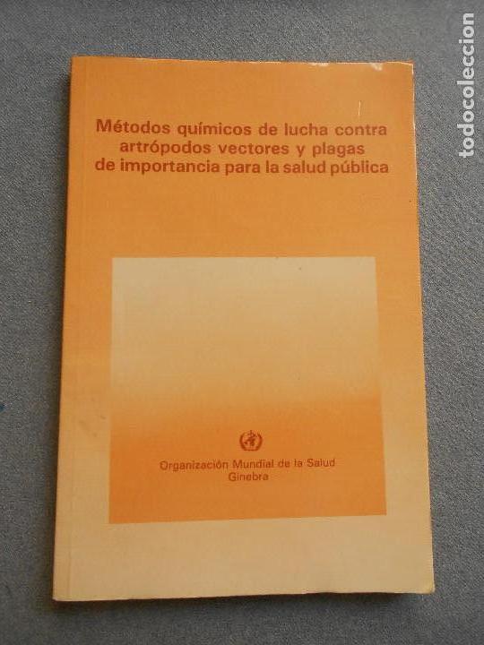 Second hand books: METODOS QUIMICOS DE LUCHA CONTRA ARTROPODOS VECTORES Y PLAGAS DE IMPORTANCIA