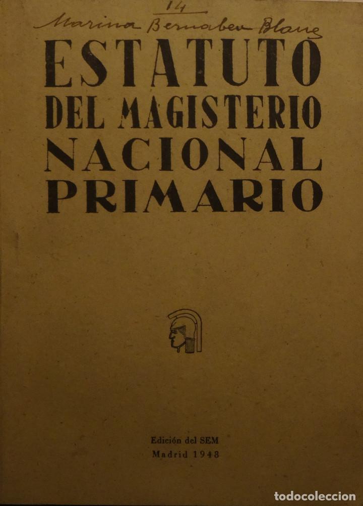 Second hand books: ESTATUTO DEL MAGISTERIO NACIONAL PRIMARIO. TEXTO DE LA DISPOSICI&Oacute;N OFICIAL ACORDADA EL 24 DE OCTUBRE