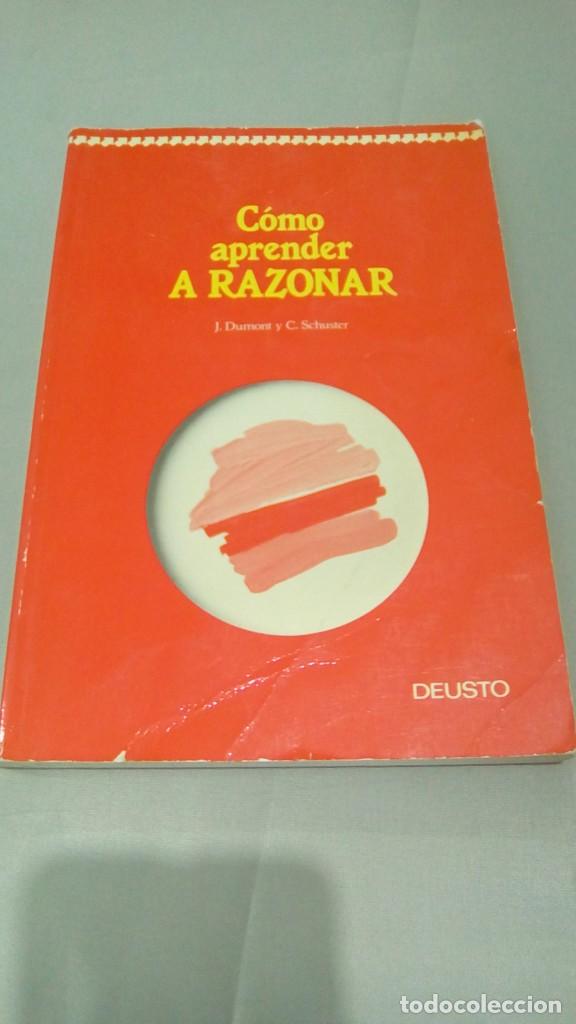 Libros de segunda mano: COMO APRENDER A RAZONAR.- J. DUMONT Y C. SCHUSTER - Foto 1