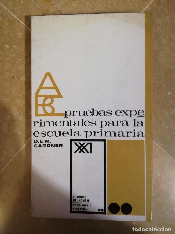 Libros de segunda mano: PRUEBAS EXPERIMENTALES PARA LA ESCUELA PRIMARIA (D. E. M. GARDNER) - Foto 1