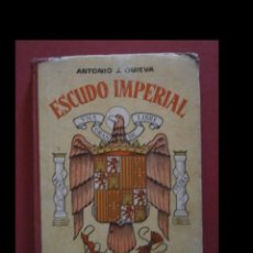 Libri di seconda mano: ESCUDO IMPERIAL. LIBRO ESCOLAR DE LECTURA. ANTONIO J. ONIEVA. Lote 142171650