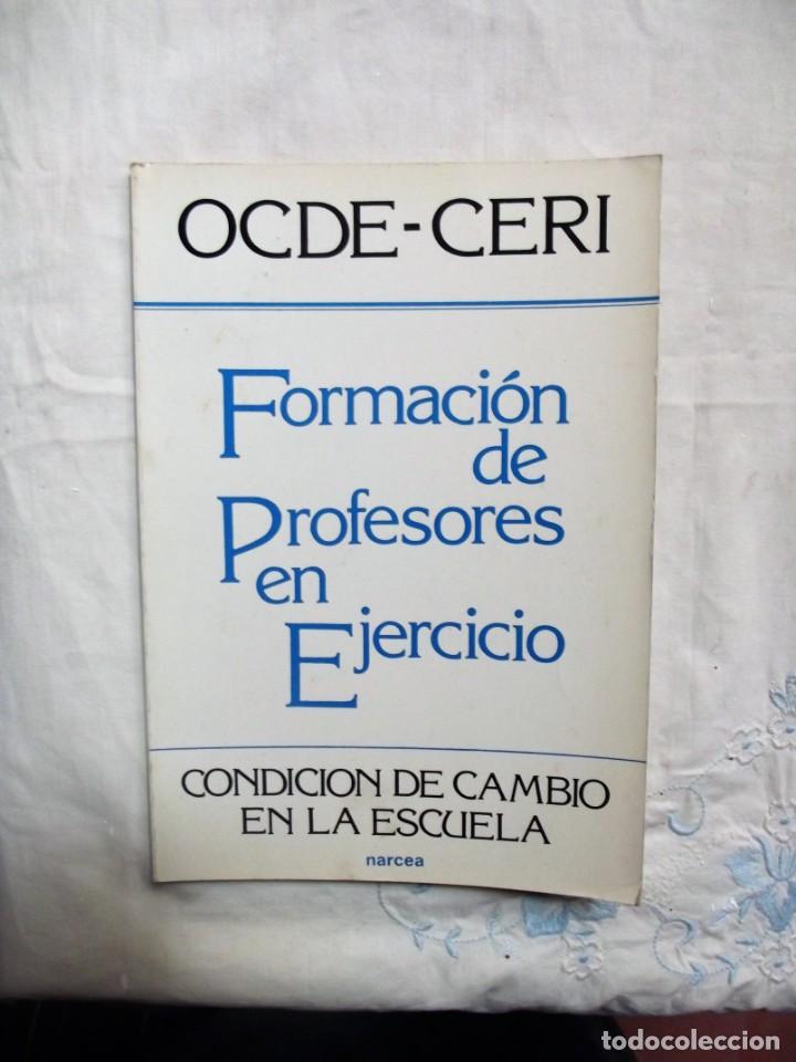 Libros de segunda mano: FORMACION DE PROFESORES EN EJERCICIO CODICION DE CAMBIO EN LA ESCUELA - Foto 1
