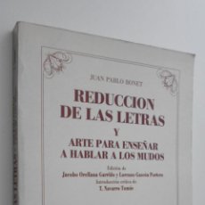Libros de segunda mano: REDUCCIÓN DE LAS LETRAS Y ARTE PARA ENSEÑAR A HABLAR A LOS MUDOS PABLO BONET, JUAN. Lote 145082833
