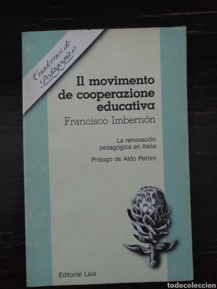 Libros de segunda mano: IL MOVIMIENTO DE COOPERAZIONE EDUCATIVA. IMBERN&Oacute;N, F. LAIA. CUADERNOS DE PEDAGOGIA. BARCELONA, 1982