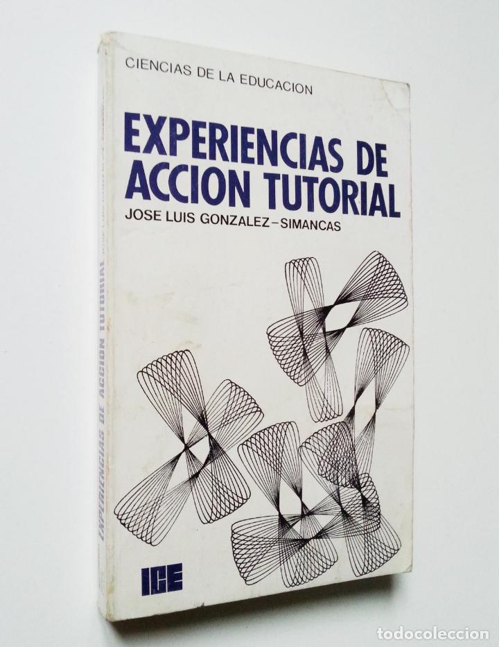 Libros de segunda mano: EXPERIENCIAS DE ACCI&Oacute;N TUTORIAL | GONZ&Aacute;LEZ-SIMANCAS | EUNSA 1975 (1&ordf; ED.) - Foto 1