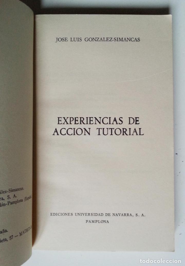 Libros de segunda mano: EXPERIENCIAS DE ACCI&Oacute;N TUTORIAL | GONZ&Aacute;LEZ-SIMANCAS | EUNSA 1975 (1&ordf; ED.) - Foto 2