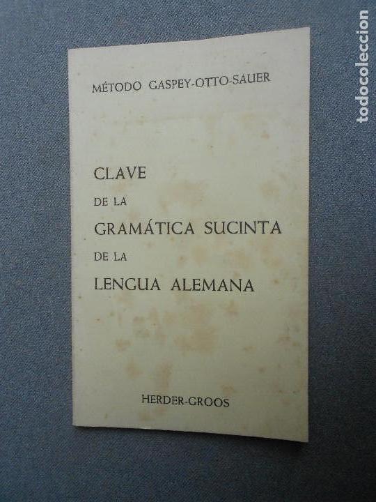 Libros de segunda mano: CLAVE DE LA GRAMATICA SUCINTA DE LA LENGUA ALEMANA.