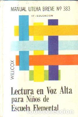 Libros de segunda mano: MANUAL UTEHA BREVE N&ordm; 383. LECTURA EN VOZ ALTA PARA NI&Ntilde;OS DE ESCUELA ELEMENTAL.A-PED-702