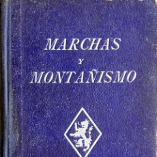 Libros de segunda mano: MARCHAS Y MONTAÑISMO. FET Y DE LAS JONS. MADRID 1943 - DEDICADO