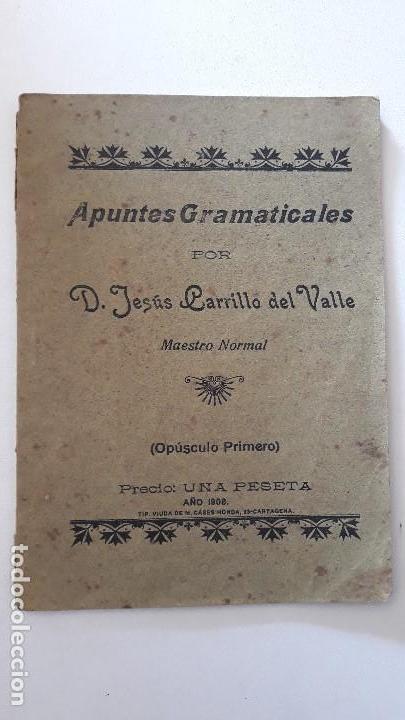 Second hand books: Apuntes Gramaticales. Opusculo 1&ordm;. Jesus Carrillo de Valle. Tip. Viuda de M. Cases. Cartagena, 1908