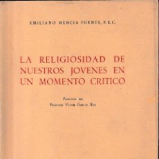 Libros de segunda mano: LA RELIGIOSIDAD DE NUESTROS JÓVENES EN UN MOMENTO CRÍTICO (MENCÍA FUENTE 1962) SIN USAR