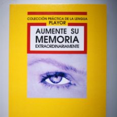 Libros de segunda mano: AUMENTE SU MEMORIA EXTRAORDINARIAMENTE NEMOTECNIAS -NMOSIN-LEYES DE ASOCIACIÓN -PLAYOR. Lote 156063225