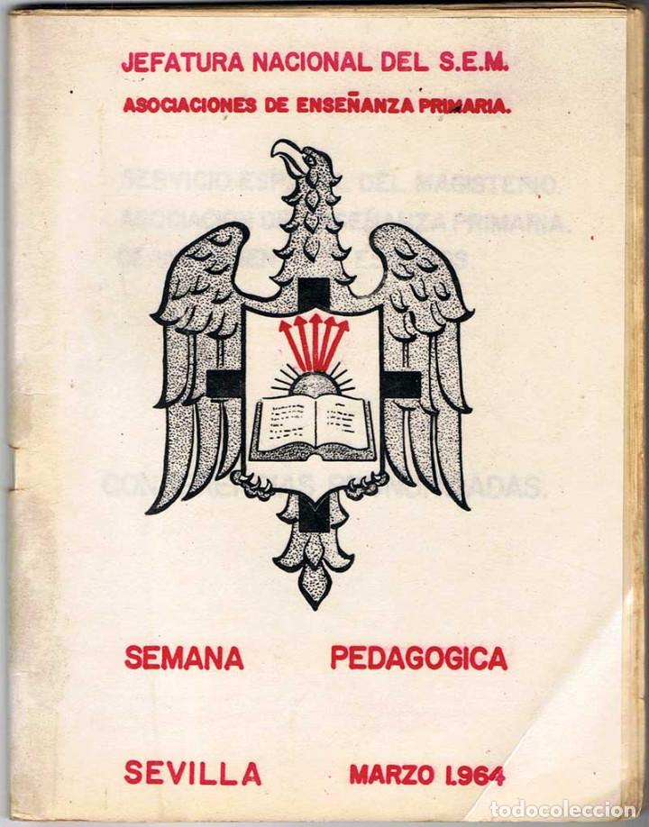 Libros de segunda mano: Semana Pedag&oacute;gica. Sevilla Marzo 1964. Jefatura Nacional del S.E.M.