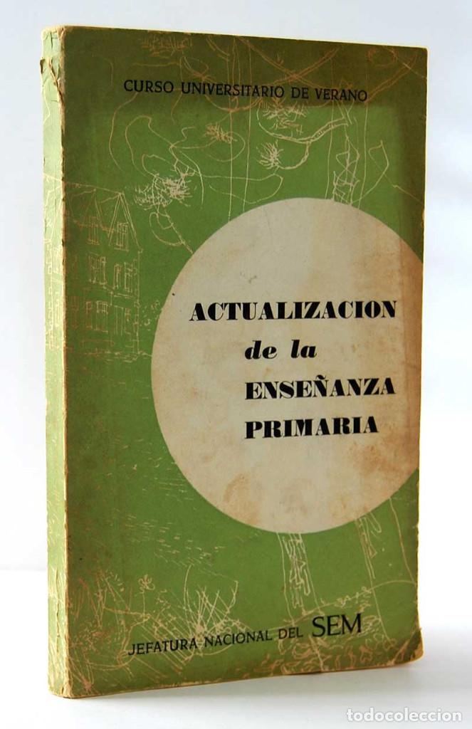 Libros de segunda mano: Actualizaci&oacute;n de la Ense&ntilde;anza Primaria. Jefatura Nacional del SEM