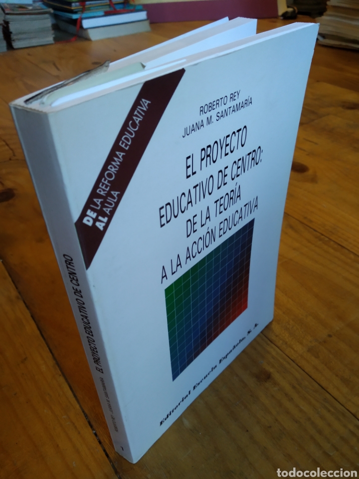 Libros de segunda mano: EL PROYECTO EDUCATIVO DE CENTRO DE LA TEOR&Iacute;A A LA ACCI&Oacute;N EDUCATIVA.ROBERTO REY.JUANA M. SANTAMAR&Iacute;A