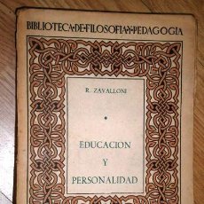 Libros de segunda mano: EDUCACIÓN Y PERSONALIDAD POR ROBERTO ZAVALLONI DE ED. RAZÓN Y FE EN MADRID 1958