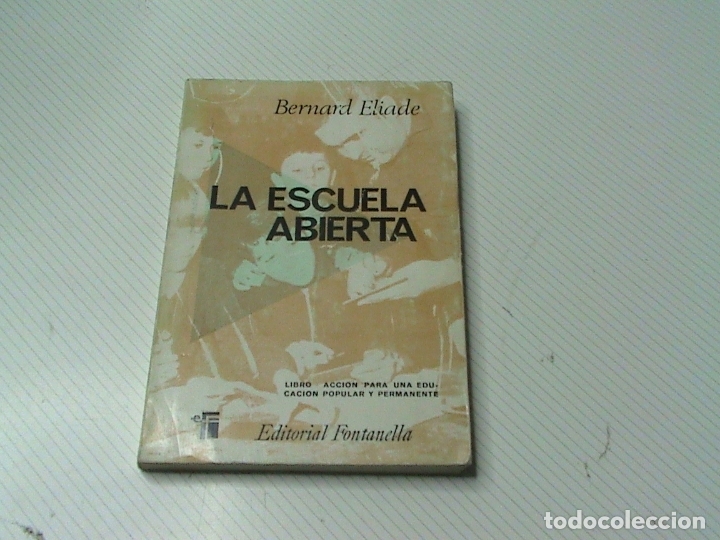 Libros de segunda mano: La escuela abierta (Bernard Eliade) - Foto 1