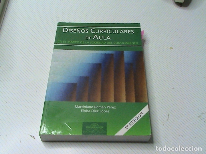 Libri di seconda mano: Dise&ntilde;os curriculares de aula en el marco de la sociedad del conocimiento. (Artiniano Rom&aacute;n P&eacute;rez ..)