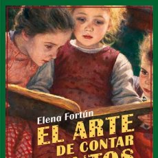 Libros de segunda mano: EL ARTE DE CONTAR CUENTOS A LOS NIÑOS. ELENA FORTUN. NUEVO. Lote 173136669