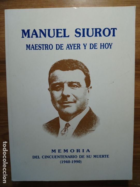 Libros de segunda mano: Siurot, maestro de ayer y de hoy (Memoria de un homenaje). Memoria del cincuentenario de su muerte
