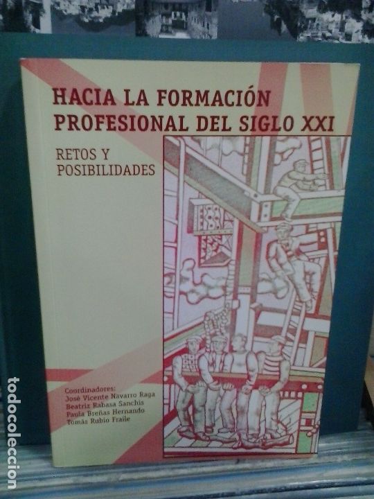 Second hand books: Hacia la formaci&oacute;n profesional del siglo XXI, retos y posibilidades. Varios autores