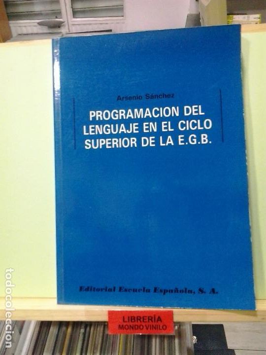 Libros de segunda mano: LMV - Programaci&oacute;n del lenguaje en el ciclo superior de la E.G.B. . Arsenio S&aacute;nchez - Foto 1