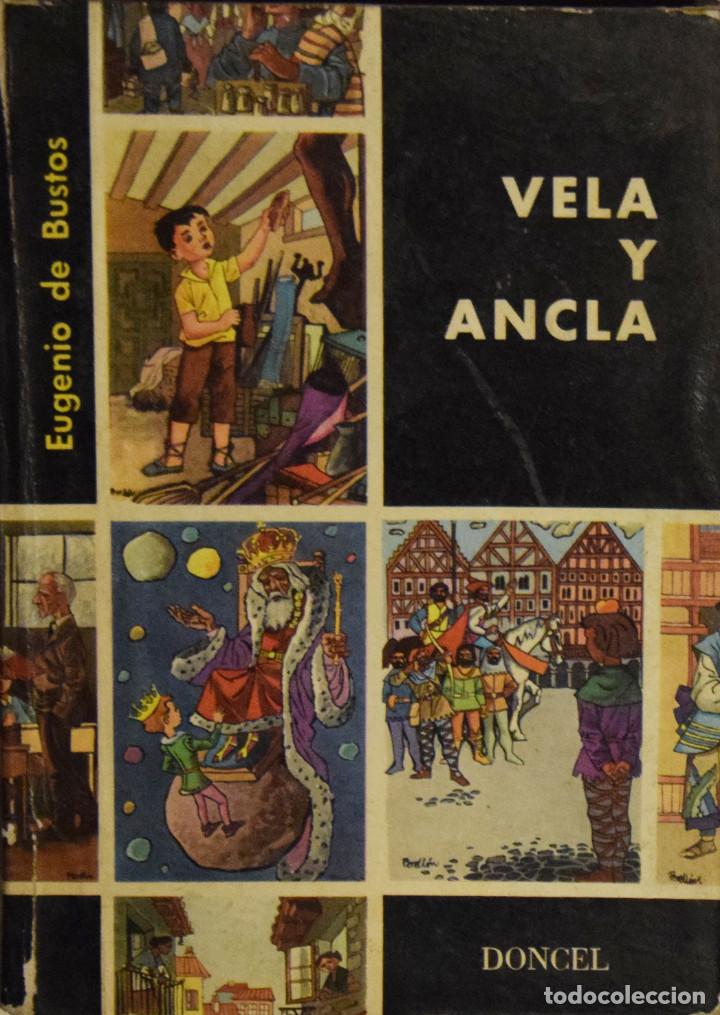 Libros de segunda mano: VELA Y ANCLA - Eugenio de BUSTOS - Foto 1