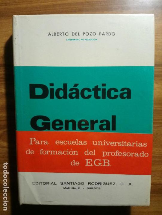 Libri di seconda mano: Did&aacute;ctica general para escuelas universitarias de formaci&oacute;n del profesorado de E.G.B. - Pozo Pardo,