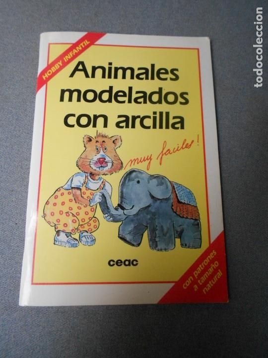 Libros de segunda mano: ANIMALES MODELADOS CON ARCILLA - Foto 1