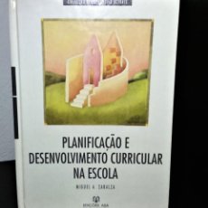 Libros de segunda mano: PLANIFICAÇÃO DESENVOLVIMENTO CURRICULAR NA ESCOLA DE MIGUEL A. ZABALZA. Lote 193365240