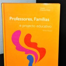 Libros de segunda mano: PROFESSORES, FAMÍLIAS E PROJECTO EDUCATIVO DE RAMIRO MARQUES. Lote 193373583