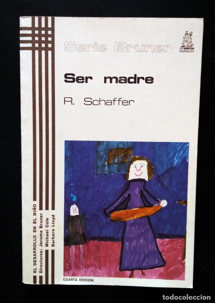 Libros de segunda mano: Ser madre | Schaffer, Rudolph | Ediciones Morata, 1985 - Foto 2