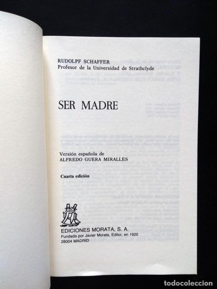Libros de segunda mano: Ser madre | Schaffer, Rudolph | Ediciones Morata, 1985 - Foto 3