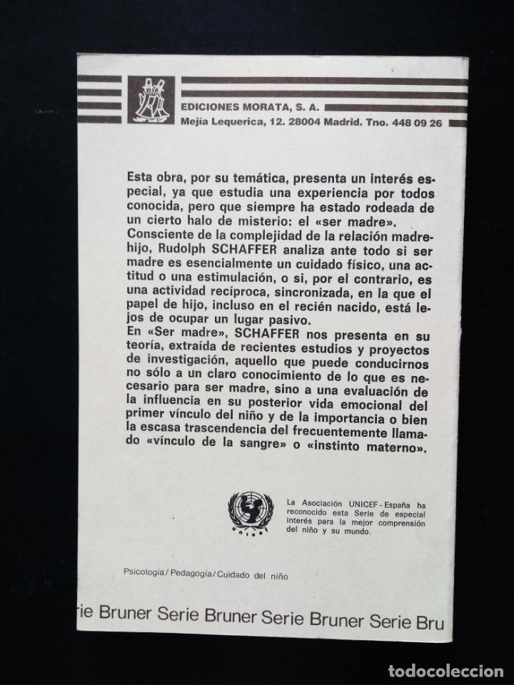 Libros de segunda mano: Ser madre | Schaffer, Rudolph | Ediciones Morata, 1985 - Foto 5