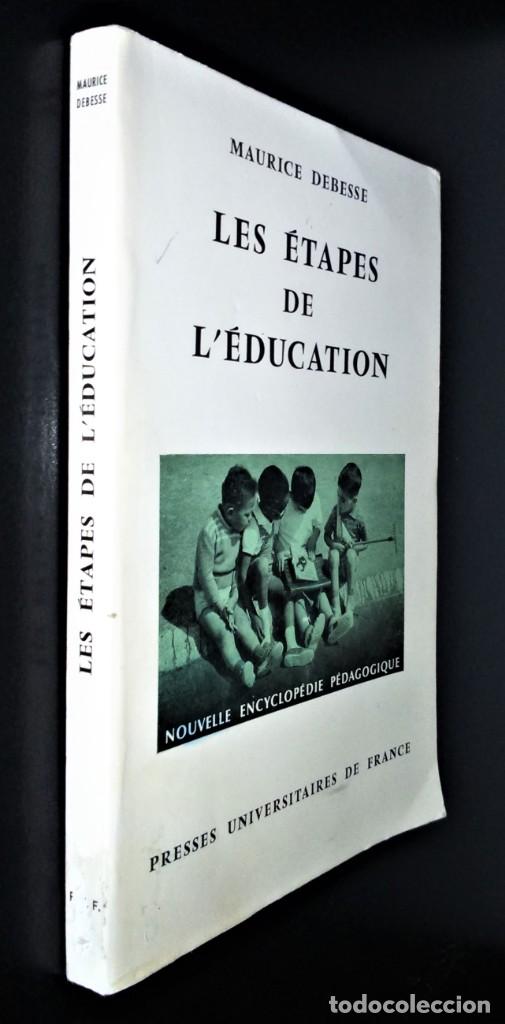 Libros de segunda mano: Les &Eacute;tapes de L`Education de Maurice Debesse - Foto 4