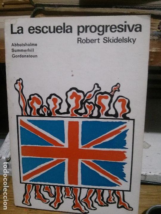 Libros de segunda mano: La escuela progresiva, Robert Skidelsky, A, REDONDO - Foto 1