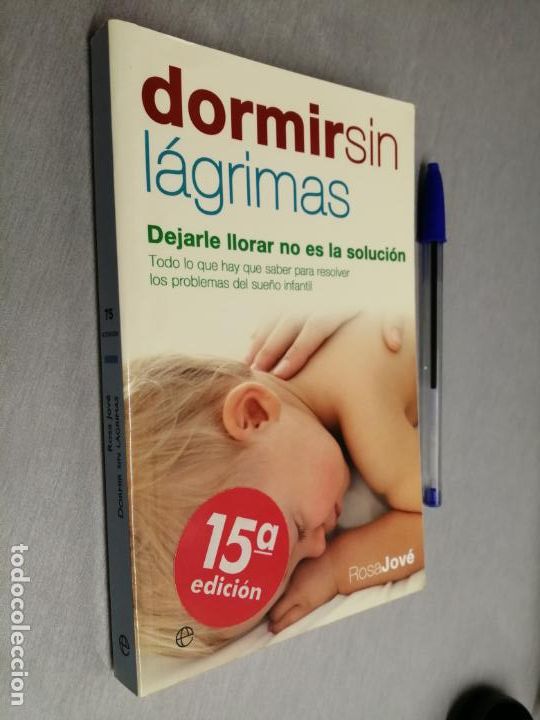 Libros de segunda mano: DORMIR SIN L&Aacute;GRIMAS, DEJARLE LLORAR NO ES LA SOLUCI&Oacute;N / ROSA JOV&Eacute; / ESFERA DE LOS LIBROS 2011