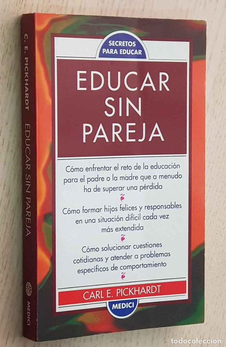 Libros de segunda mano: EDUCAR SIN PAREJA - PICKHARDT, Carl E. - Foto 1