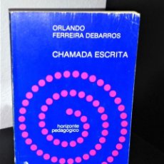 Libros de segunda mano: CHAMADA ESCRITA DE ORLANDO FERREIRA DE BARROS. Lote 196397415