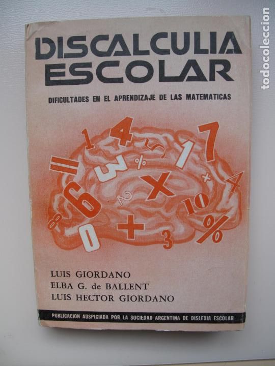 Libros de segunda mano: DISCALCULIA ESCOLARO, E.G.BALLET, L.H.GIORDANO.-EDIC. I.A.R. ARGENTINA. 1976