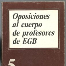 Libros de segunda mano: OPOSICIONES AL CUERPO DE PROFESORES DE EGB. 5 EDUCACIÓN PREESCOLAR. 1985 EDIT. ESCUELA ESPAÑOLA. Lote 198618582