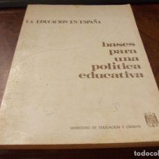 Libri di seconda mano: LA EDUCACIÓN EN ESPAÑA, BASES PARA UNA POLÍTICA EDUCATIVA. MINISTERIO EDUCACIÓN Y CIENCIA 1.969