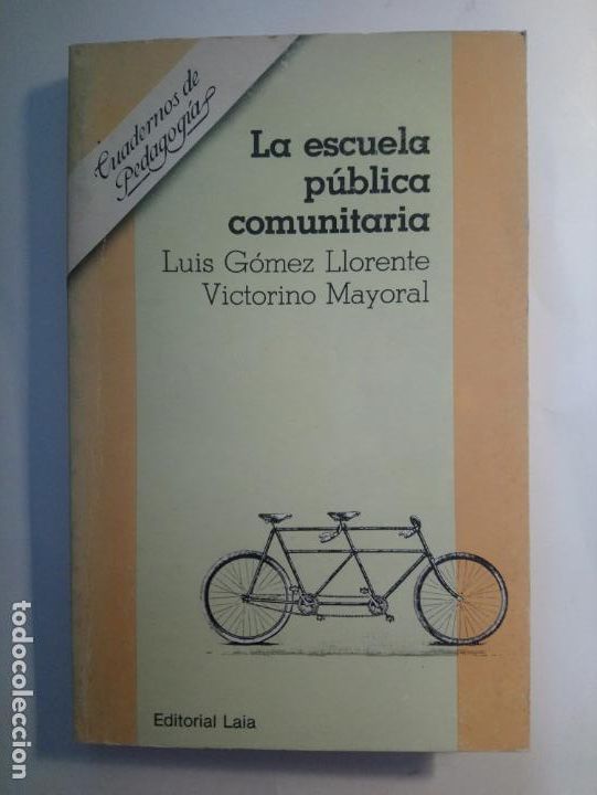 Gebrauchte B&uuml;cher: La escuela p&uacute;blica comunitaria - G&oacute;mez Llorente, Luis; Mayoral, Victorino
