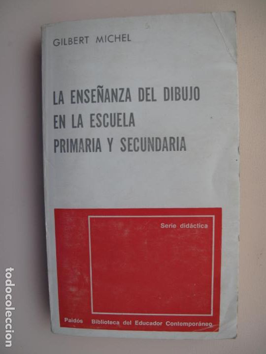 Gebrauchte B&uuml;cher: LA ENSE&Ntilde;ANZA DEL DIBUJO EN LA ESCUELA PRIMARIA Y SECUNDARIA.- GILBERT MICHEL.-  PAID&Oacute;S.1974