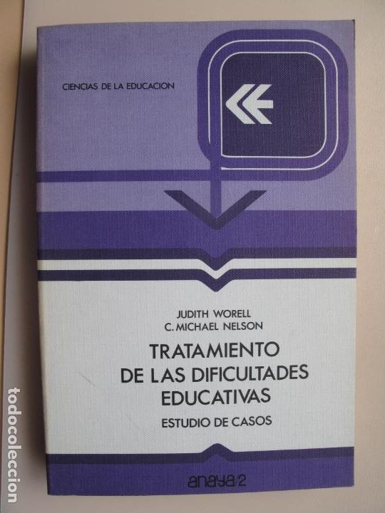 Gebrauchte B&uuml;cher: TRATAMIENTO DE LAS DIFICULTADES EDUCATIVAS. ESTUDIO DE CASOS.- J. WORELL, C.MICHAEL NELSON.- ANAYA.-