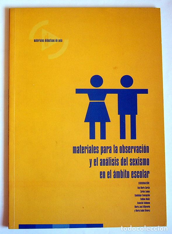 Second hand books: MATERIALES PARA LA OBSERVACION Y EL ANALISIS DEL SEXISMO EN EL AMBITO ESCOLAR - ANA M. GARCIA GARCIA