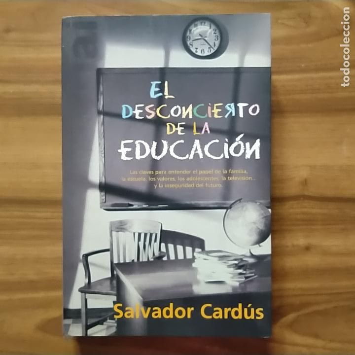 Second hand books: El desconcierto de la Educaci&oacute;n: las claves para entender el papel de la familia, la escuela, los va