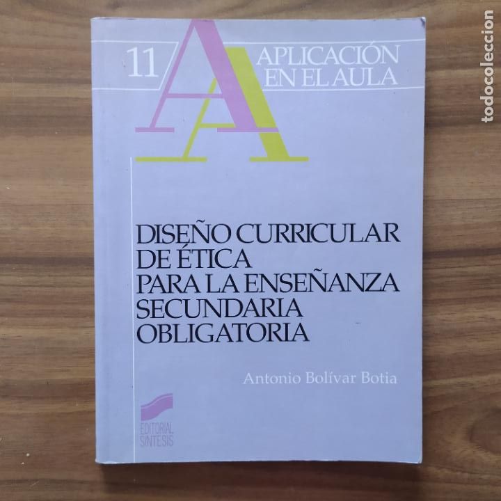 Second hand books: Dise&ntilde;o curricular de &eacute;tica para la ense&ntilde;anza secundaria obligatoria - Bolivar Botia, Antonio