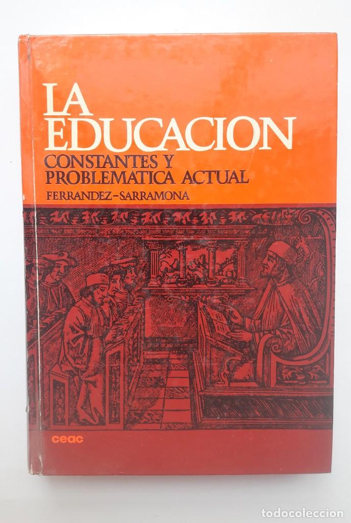Libros de segunda mano: LA EDUCACI&Oacute;N. CONSTANTES Y PROBLEM&Aacute;TICA ACTUAL. 1982 - Foto 1